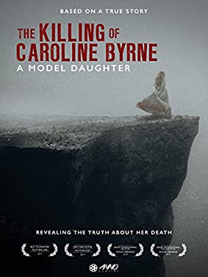 A Model Daughter The Killing of Caroline Byrne