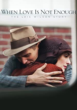 When Love Is Not Enough The Lois Wilson Story