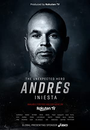 Andres Iniesta The Unexpected Hero