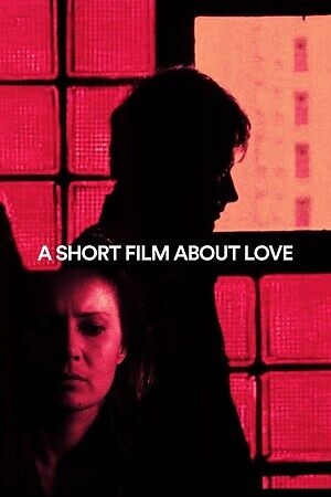 A Short Film About Love