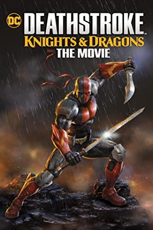 Deathstroke Knights & Dragons The Movie