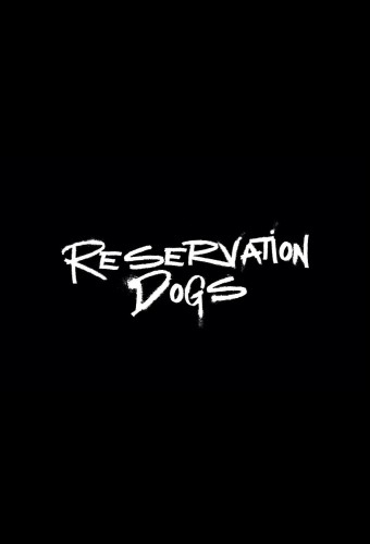 Reservation Dogs