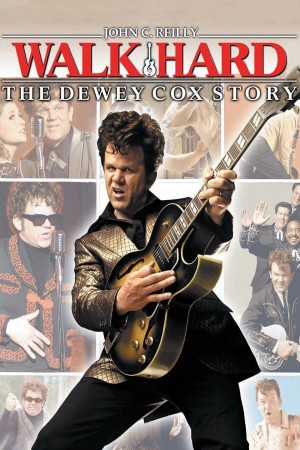 Walk Hard The Dewey Cox Story