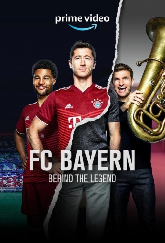 FC Bayern Behind the Legend