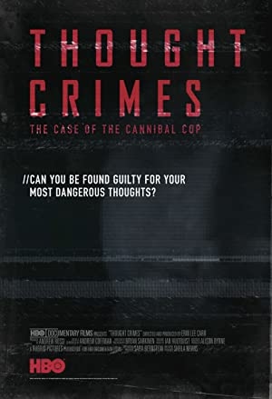 Thought Crimes The Case of the Cannibal Cop