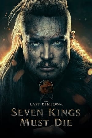 دانلود فیلم The Last Kingdom Seven Kings Must Die