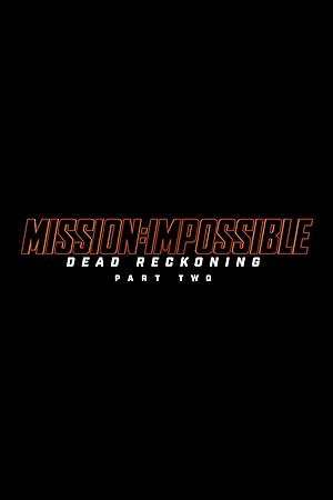 Mission Impossible Dead Reckoning Part Two